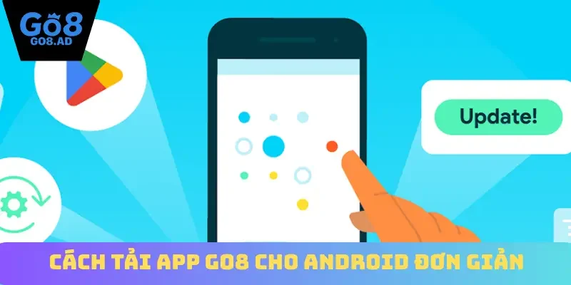 Cách tải app Go8 cho Android đơn giản
