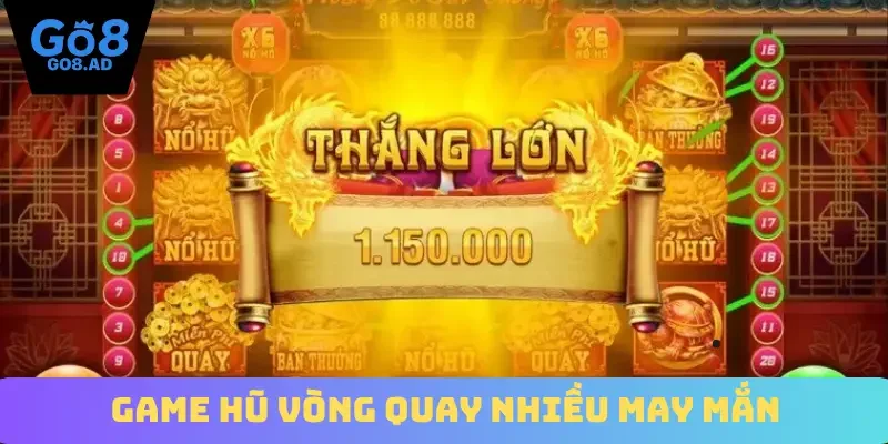 Game hũ vòng quay nhiều may mắn