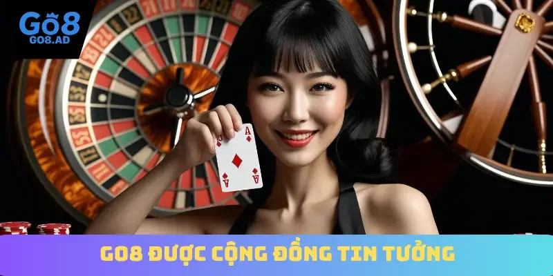 Go8 được cộng đồng tin tưởng