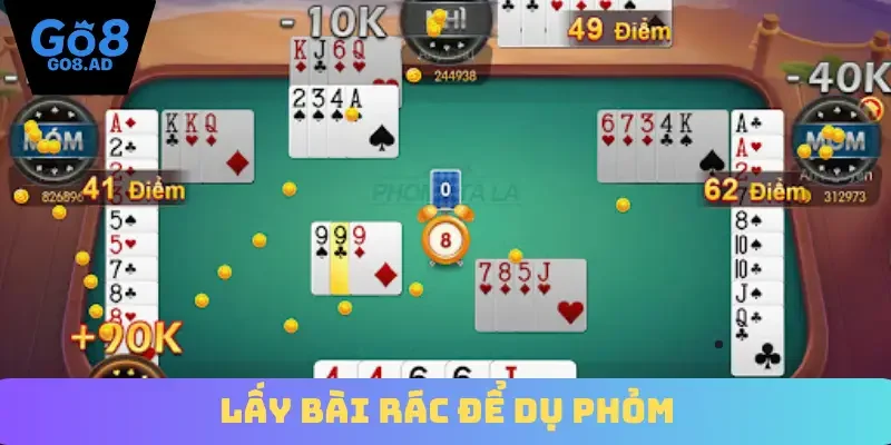 Lấy bài rác để dụ phỏm