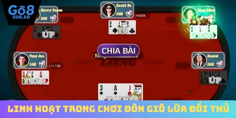 Linh hoạt trong chơi đòn gió lừa đối thủ