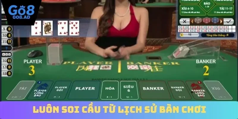 Luôn soi cầu từ lịch sử bàn chơi