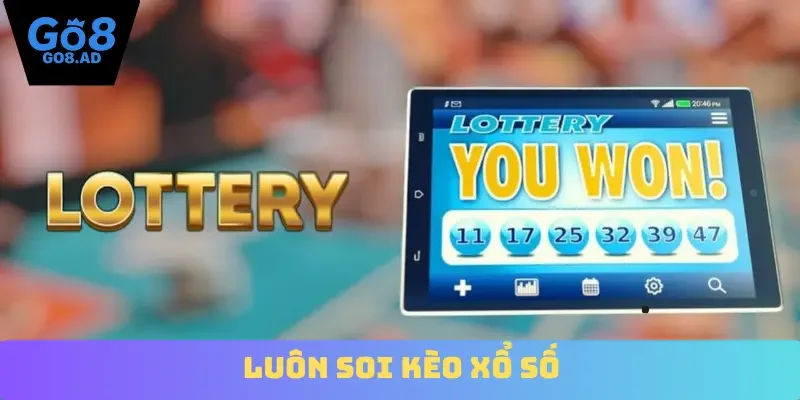 Luôn soi kèo xổ số