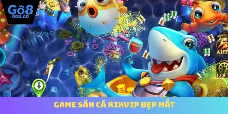 Game săn cá Rikvip đẹp mắt