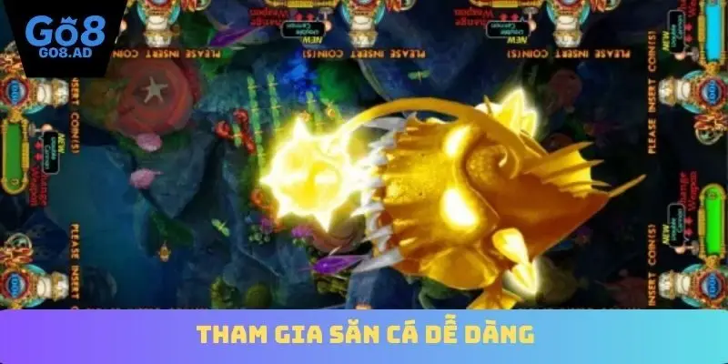 Tham gia săn cá dễ dàng