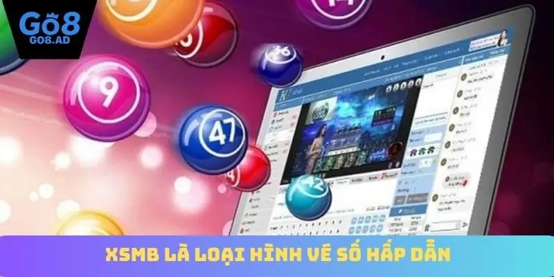 XSMB là loại hình vé số hấp dẫn